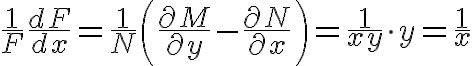 $\frac1{F}\frac{dF}{dx}=\frac1{N}\left(\frac{\partial M}{\partial y}-\frac{\partial N}{\partial x}\right)=\frac1{xy}\cdot y=\frac1{x}$